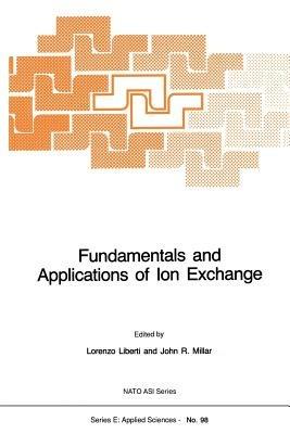 Fundamentals and Applications of Ion Exchange - L. Liberti,John R. Millar - cover
