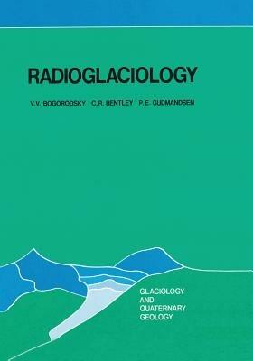 Radioglaciology - V.V. Bogorodsky,C.R. Bentley,P.E. Gudmandsen - cover