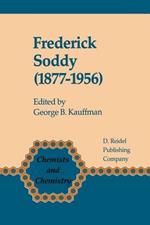 Frederick Soddy (1877–1956): Early Pioneer in Radiochemistry