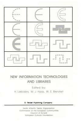 New Information Technologies and Libraries: Proceedings of the Advanced Research Workshop organised by the European Cultural Foundation in Luxembourg, November 1984 to assess the Impact of New Information Technologies on Library Management, Resources and Cooperation in Europe and North America - cover
