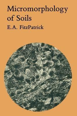 Micromorphology of Soils - E. A. FitzPatrick - cover