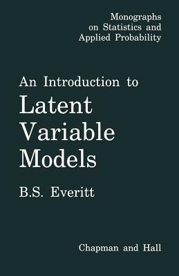 An Introduction to Latent Variable Models - B. Everett - cover