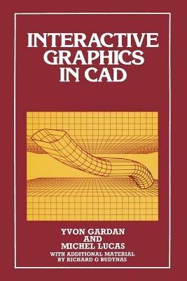 Interactive Graphics in CAD - Y. Gardan,Lucas - cover