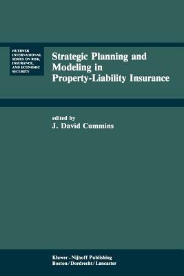 Strategic Planning and Modeling in Property-Liability Insurance - cover