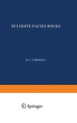 Eclogite Facies Rocks - D.A. Carswell - cover