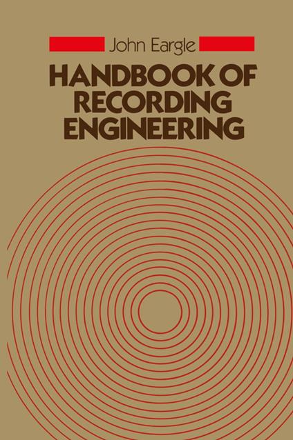 Handbook of Recording Engineering