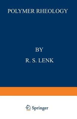 Polymer Rheology - R.S. Lenk - cover