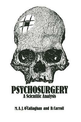 Psychosurgery: A Scientific Analysis - Mark A.J. O'Callaghan - cover