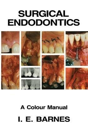Surgical Endodontics: A Colour Manual - I. Barnes - cover