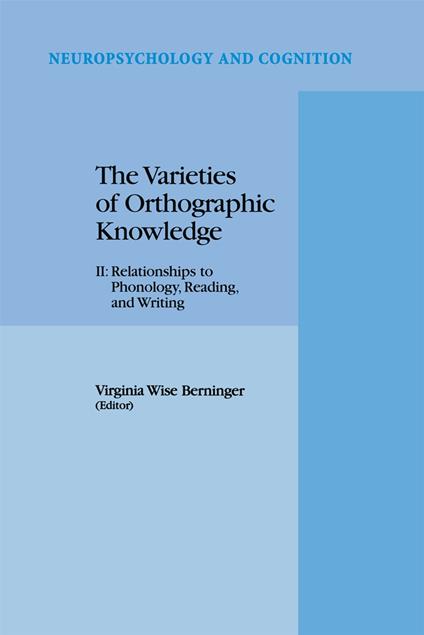 The Varieties of Orthographic Knowledge