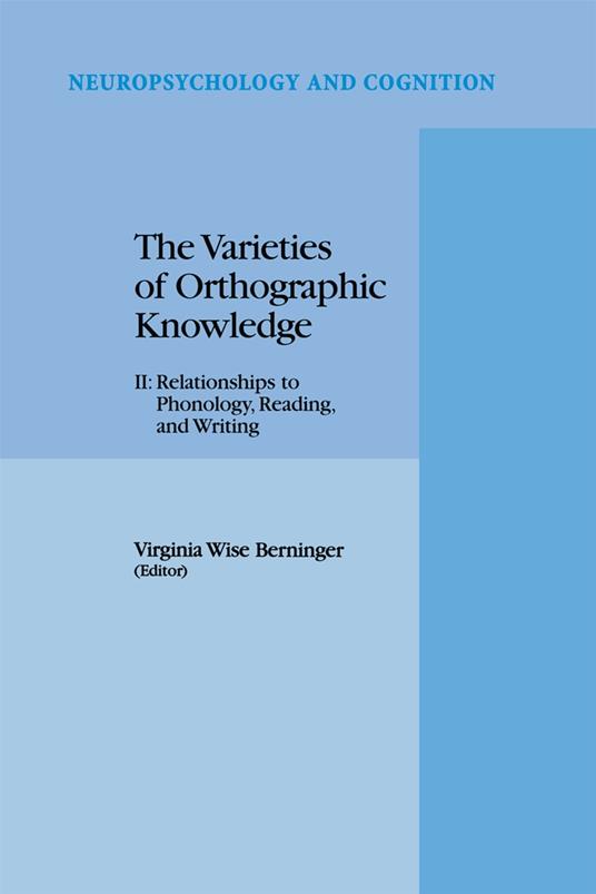 The Varieties of Orthographic Knowledge
