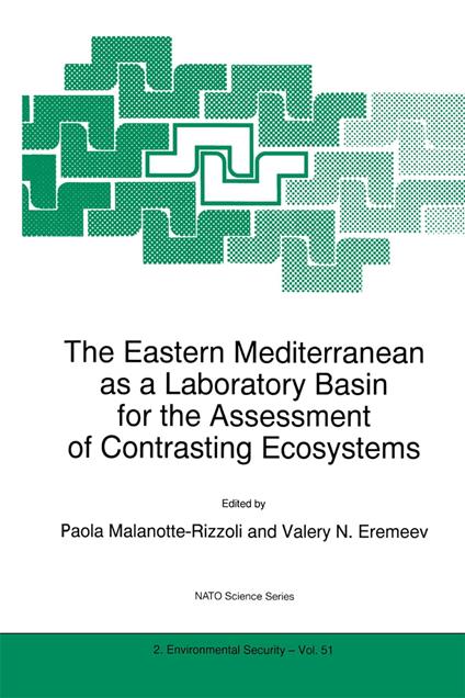The Eastern Mediterranean as a Laboratory Basin for the Assessment of Contrasting Ecosystems