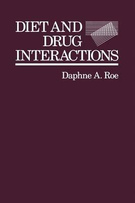 Diet and Drug Interactions - Daphne A. Roe - cover