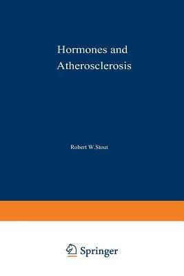 Hormones and Atherosclerosis - R.W. Stout - cover