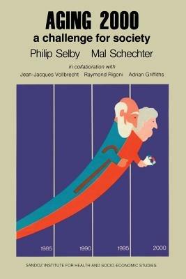 Aging 2000: a challenge for society - P. Selby,M. Schecter - cover