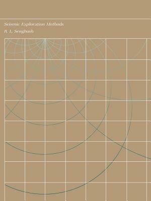 Seismic Exploration Methods - Ray L. Sengbush - cover