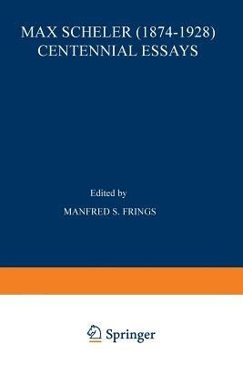 Max Scheler (1874–1928) Centennial Essays: Centennial Essays - cover