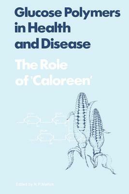 Glucose Polymers in Health and Disease: The Role of Caloreen - cover