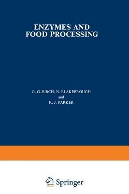 Enzymes and Food Processing - G. G. Birch,N. Blakebrough,K. J. Parker - cover