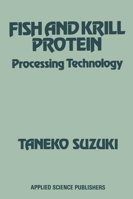 FISH AND KRILL PROTEIN: Processing Technology - Taneko Suzuki - cover