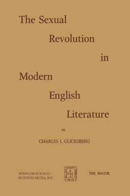 The Sexual Revolution in Modern English Literature - Ch.I. Glicksberg - cover