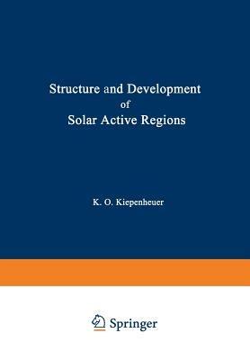 Structure and Development of Solar Active Regions - cover