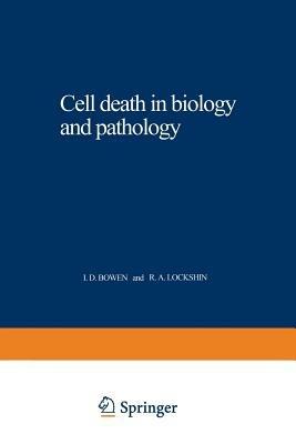 Cell death in biology and pathology - I. Bowen - cover