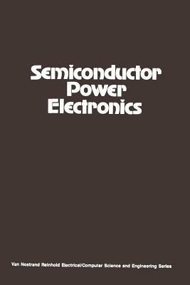 Semiconductor Power Electronics - Richard G. Hoft - cover