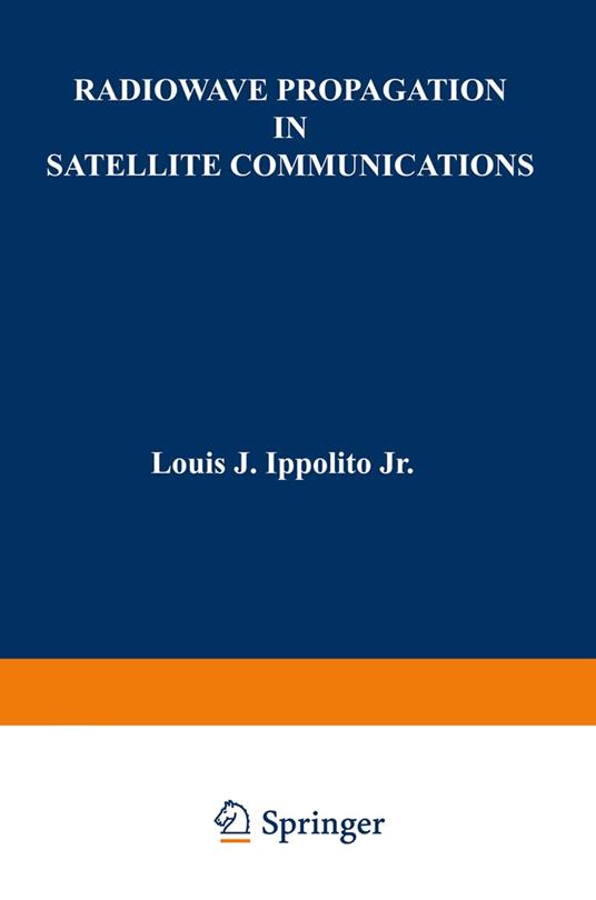 Radiowave Propagation in Satellite Communications