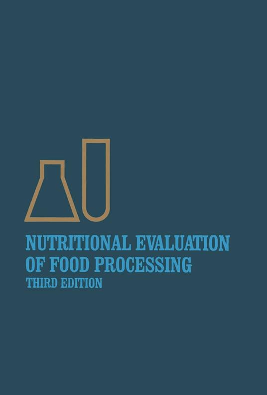 Nutritional Evaluation of Food Processing