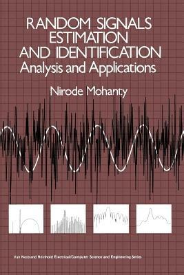 Random Signals Estimation and Identification: Analysis and Applications - Nirode Mohanty - cover