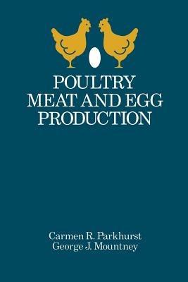 Poultry Meat and Egg Production - G. J. Mountney - cover