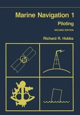 Marine Navigation 1 : Piloting - Richard R. Hobbs - cover