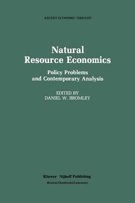 Natural Resource Economics: Policy Problems and Contemporary Analysis - cover