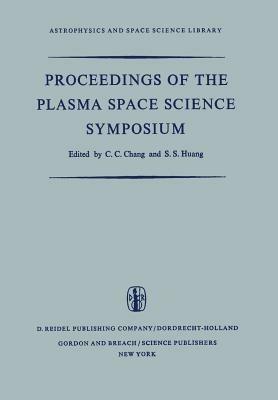 Proceedings of the Plasma Space Science Symposium: Held at the Catholic University of America Washington, D.C., June 11–14, 1963 - cover