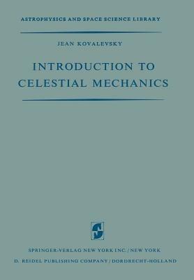 Introduction to Celestial Mechanics - Jean Kovalevsky - cover