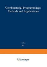 Combinatorial Programming: Methods and Applications: Proceedings of the NATO Advanced Study Institute held at the Palais des Congrès, Versailles, France, 2–13 September, 1974