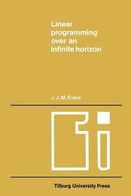 Linear programming over an infinite horizon - J.J.M. Evers - cover