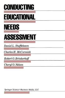 Conducting Educational Needs Assessments - D.L. Stufflebeam,Charles H. McCormick,Robert O. Brinkerhoff - cover