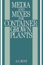 Media and Mixes for Container-Grown Plants: A manual on the preparation and use of growing media for pot plants