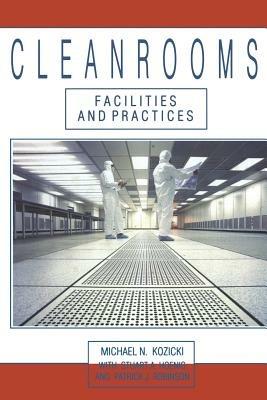 Cleanrooms: Facilities and Practices - Michael Kozicki - cover