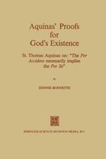 Aquinas’ Proofs for God’s Existence: St. Thomas Aquinas on: “The per Accidens Necessarily Implies the per se”