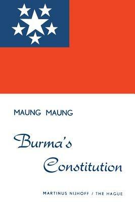 Burma’s Constitution - Maung Maung - cover