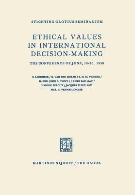 Ethical Values in International Decision-Making: The Conference of June, 16–20, 1958 - B. Landheer - cover