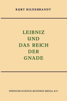 Leibniz und das Reich der Gnade - Kurt Hildebrandt - cover