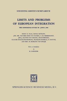 Limits and Problems of European Integration: The Conference of May 30 - June 2, 1961 - Ernst B. Haas - cover