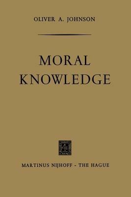 Moral Knowledge - Oliver A. Johnson - cover