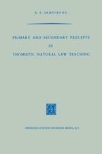 Primary and Secondary Precepts in Thomistic Natural Law Teaching