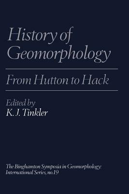 History of Geomorphology: From Hutton to Hack - cover