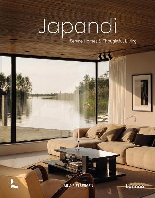 Japandi: Serene Homes and Thoughtful Living - Laila Rietbergen,Marlous Snijder - cover